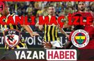 Şifresiz Selçuk Sports Gaziantep FK - Fenerbahçe Canlı Maç İzle! Şifresiz Selçuk Sports, Taraftarium24, Justin TV