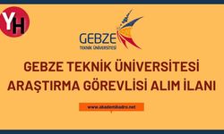 Gebze Teknik Üniversitesi 15 Öğretim Üyesi Arıyor!