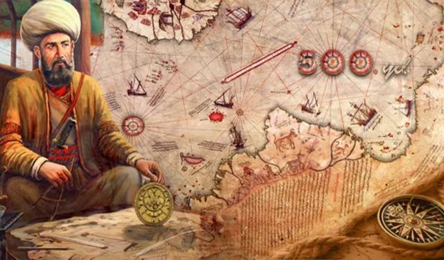 Denizlerin Keşfi ve Eşsiz Haritaları Piri Reis Kimdir?