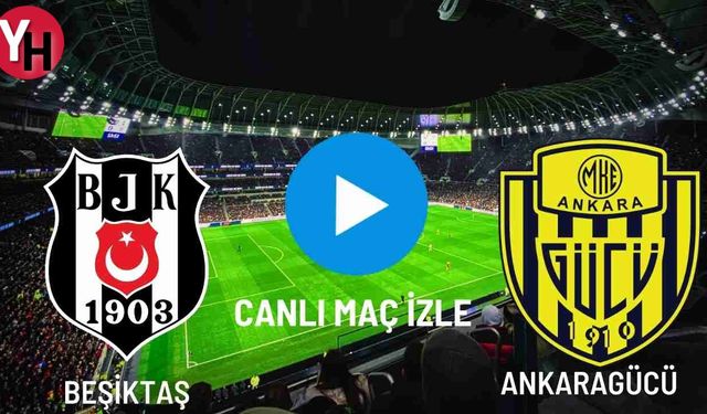 Canlı Maç İzle Beşiktaş - Ankaragücü Canlı Maç İzle! Taraftarium24, Justin TV, Selçuk Sports!