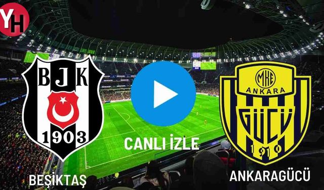 Beşiktaş - MKE Ankaragücü Canlı Maç İzle! Taraftarium24, Justin TV, Selçuk Sports Canlı Maç İzle!