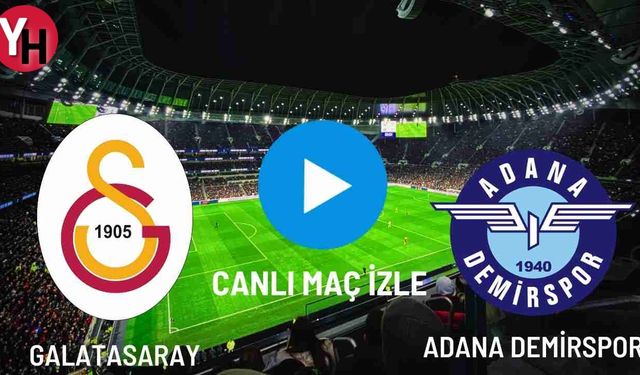 Galatasaray - Adana Demirspor Canlı Maç İzle! Taraftarium24, Justin TV, Selçuk Sports Canlı Maç İzle!