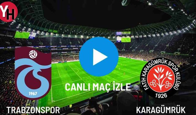 Trabzonspor - Karagümrük Canlı Maç İzle! Taraftarium24, Justin TV, Selçuk Sports Canlı Maç İzle!