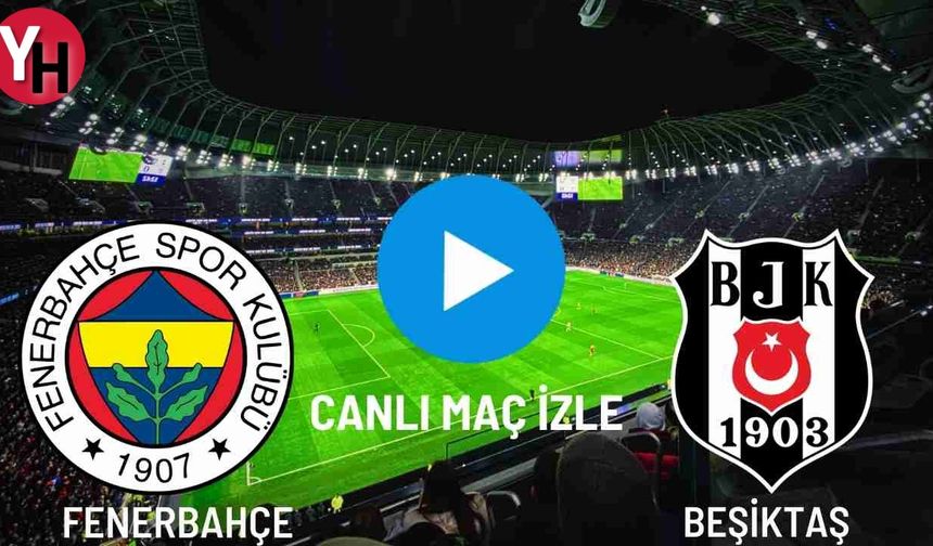 Canlı Maç İzle Beşiktaş - Fenerbahçe Canlı Maç İzle! Taraftarium24, Justin TV, Selçuk Sports!