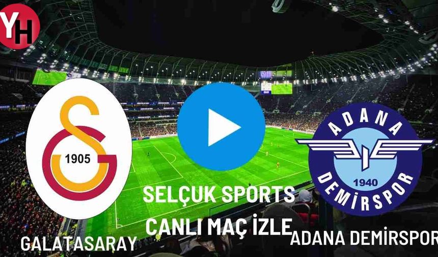 Selçuk Sports Galatasaray - Adana Demirspor Canlı Maç İzle! Taraftarium24, Justin TV Canlı Maç İzle!
