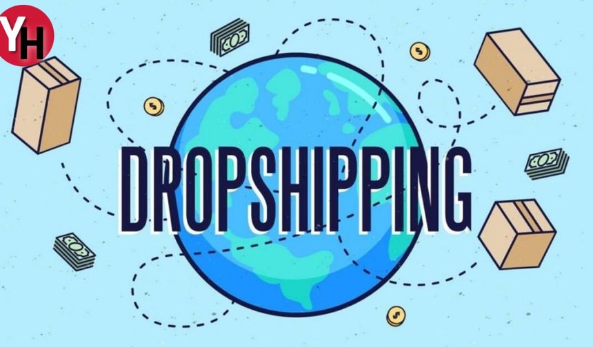 E-Ticarette Dropshipping Modeli ve Avantajları